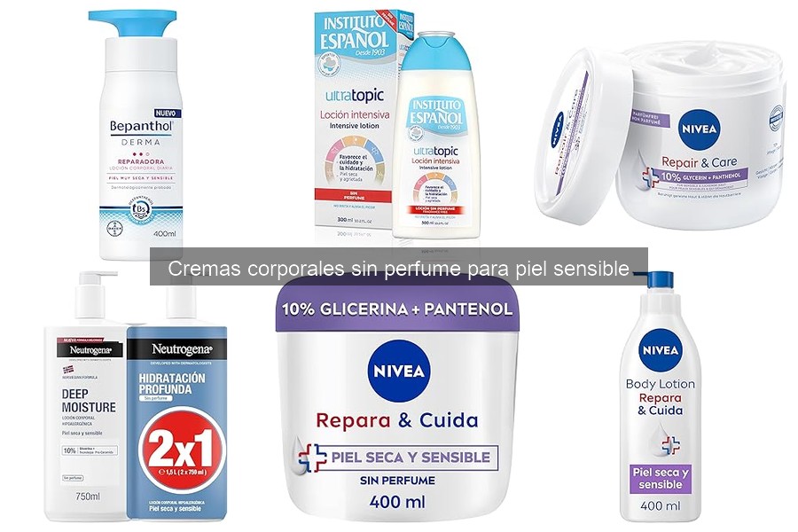 Alternativas a las Cremas Corporales Sin Perfume para Piel Sensible