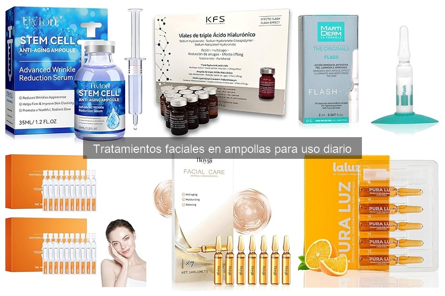 Ampollas faciales económicas: ¿funcionan realmente?