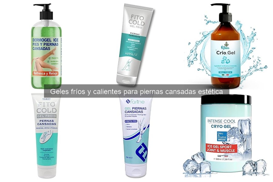 Beneficios de los gels fríos y calientes para piernas cansadas