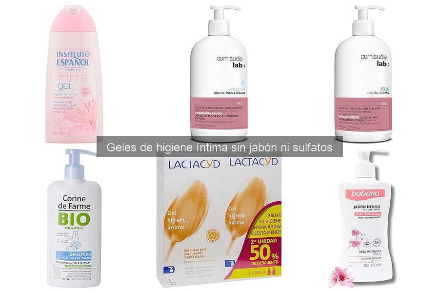 Cómo elegir el mejor gel de higiene íntima sin jabones y sulfatos