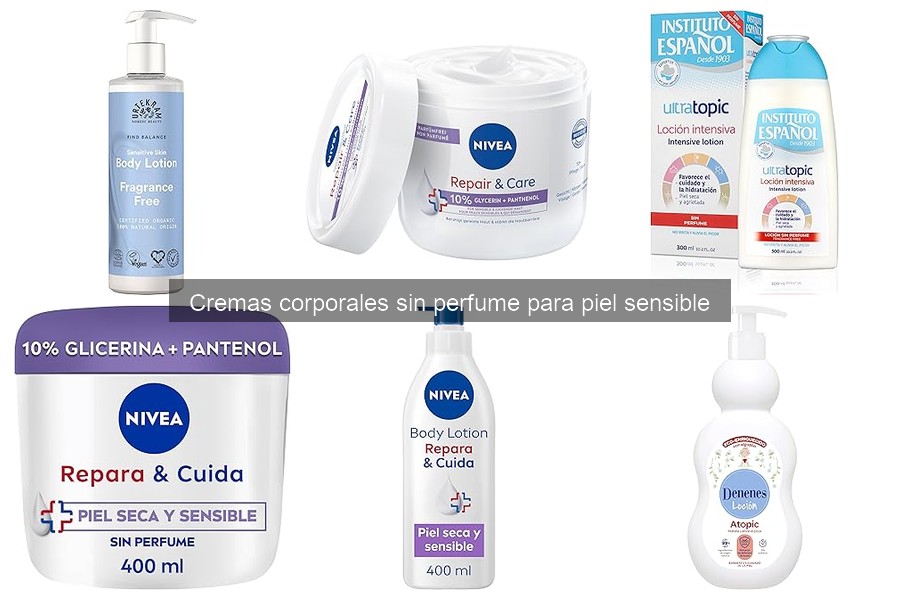Cómo elegir la mejor crema corporal sin perfume para piel sensible