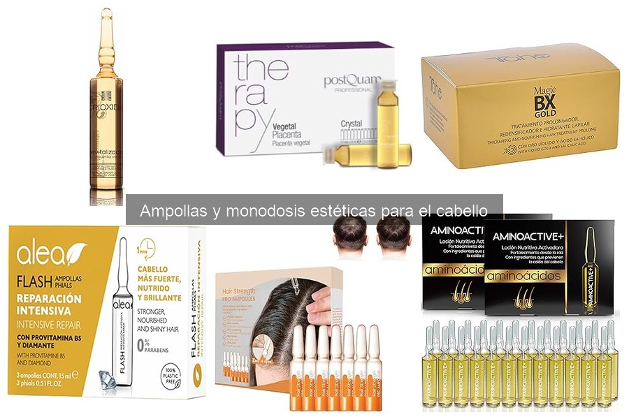 Cómo Elegir las Ampollas para el Cabello Según Tu Problema