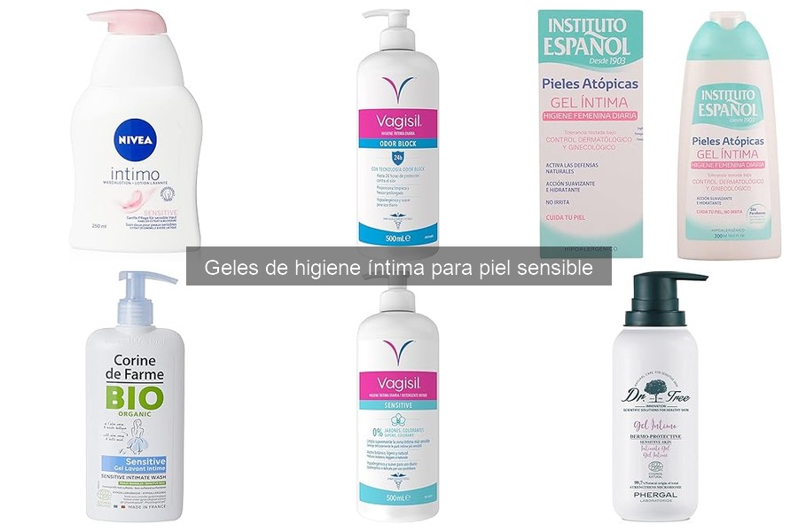 Comparativa de los Mejores Geles de Higiene Íntima para Piel Sensible