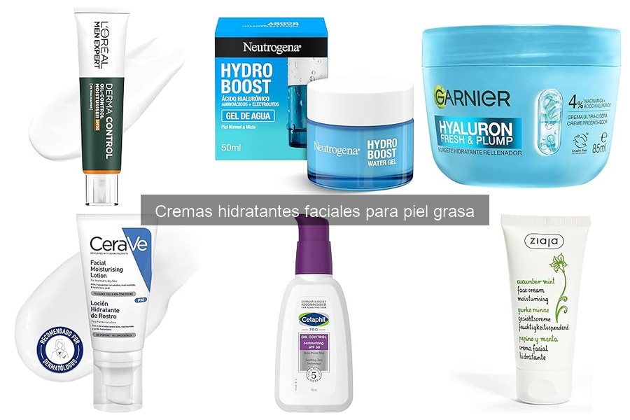 Dónde comprar cremas hidratantes para piel grasa: Guía y mejores opciones