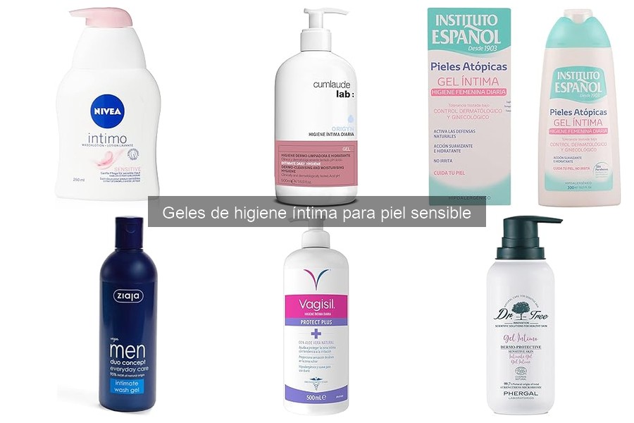 Geles de Higiene Íntima para Piel Sensible: Beneficios y Uso