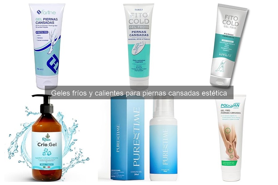 Geles fríos y calientes para piernas cansadas: ¿Qué son?