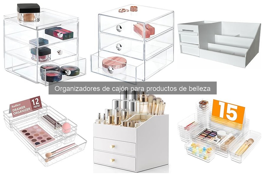 Guía de compra de organizadores de cajón para productos de belleza