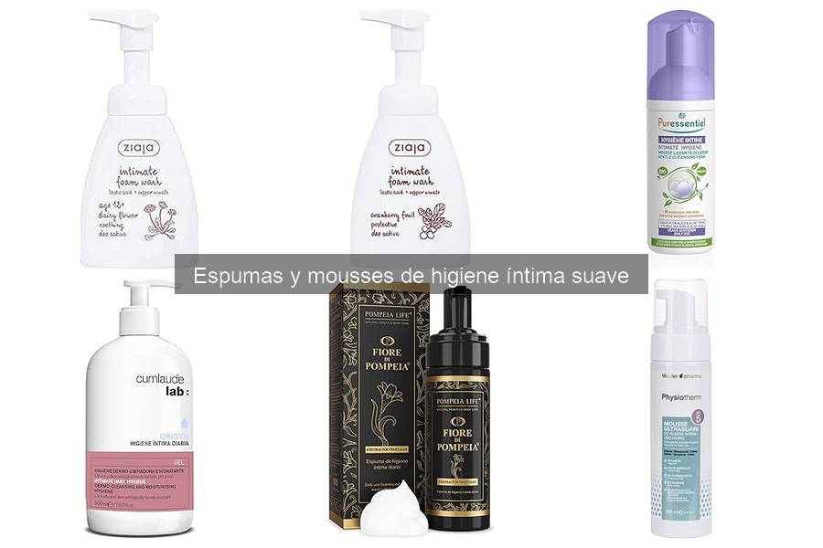 Guía para elegir espumas de higiene íntima suave