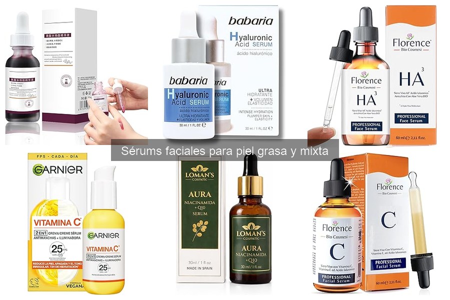 Ingredientes esenciales en sérums para piel grasa y mixta