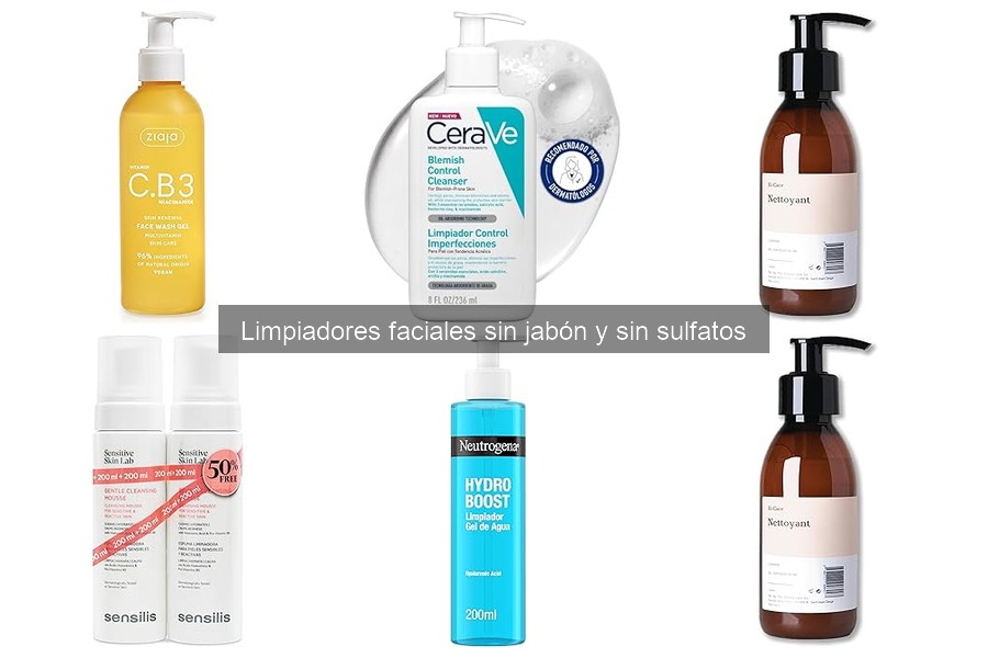 Limpiadores Faciales Sin Jabón y Sin Sulfatos: Beneficios
