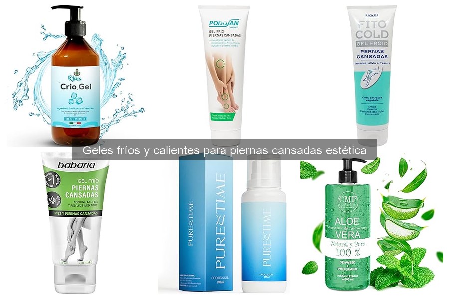 Mejores gels fríos y calientes para piernas cansadas