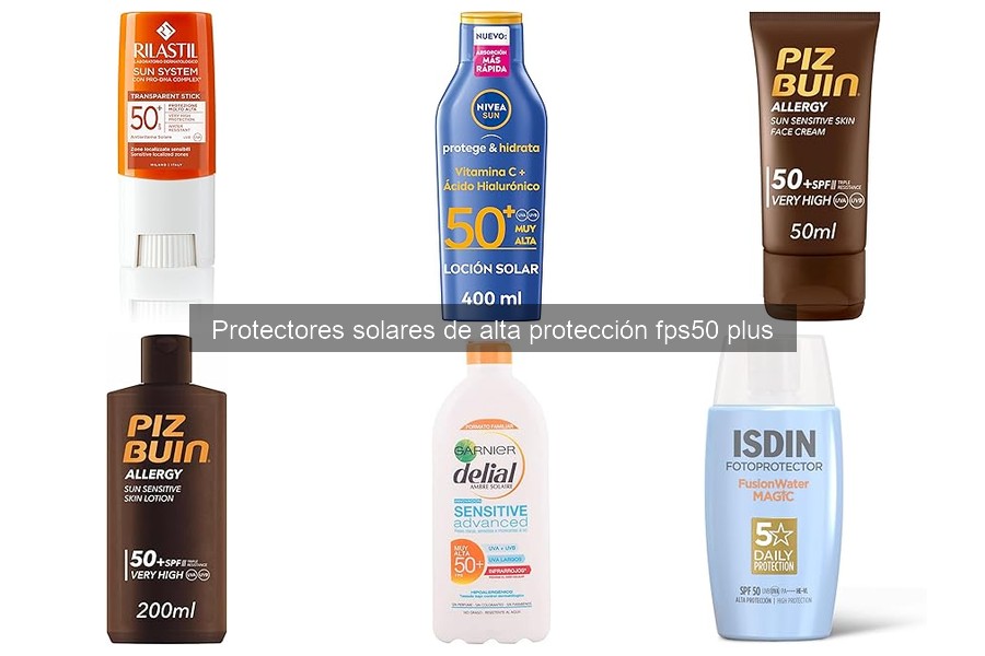 Ofertas protectores solares FPS 50+ para tu piel