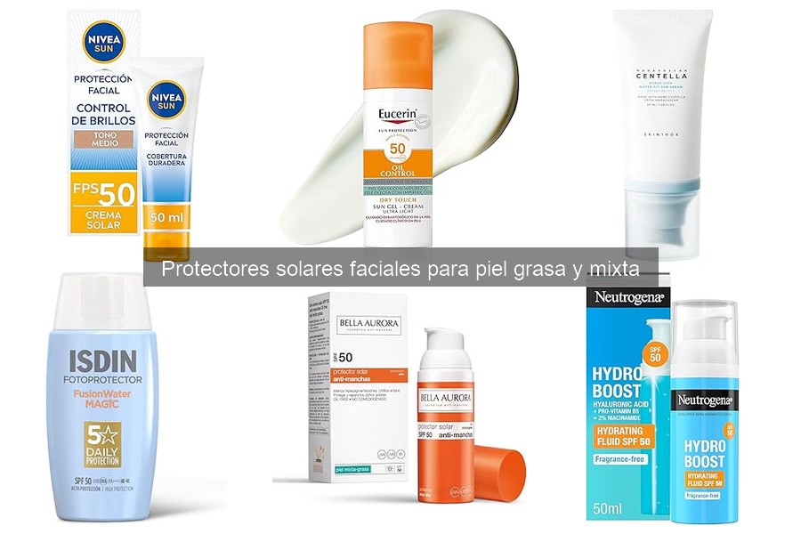 Opiniones sobre protectores solares para piel grasa