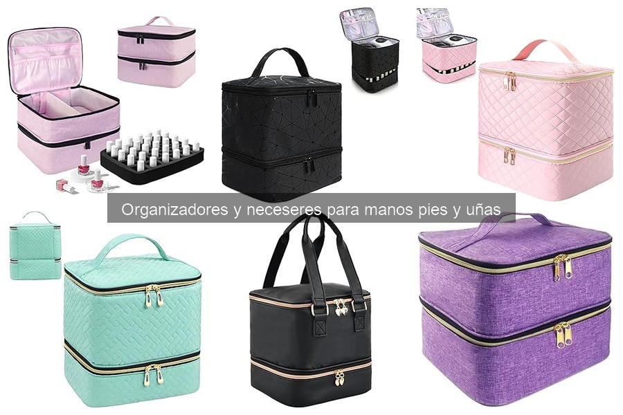 Organizadores y Neceseres para Manos, Pies y Uñas: ¿Qué Son?