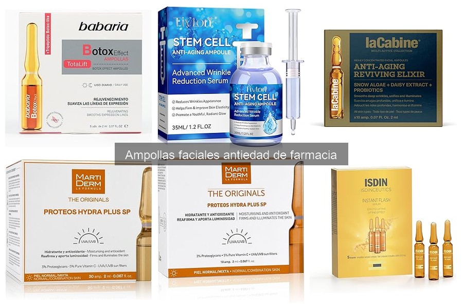 ¿Qué son las ampollas faciales antiedad y sus beneficios?
