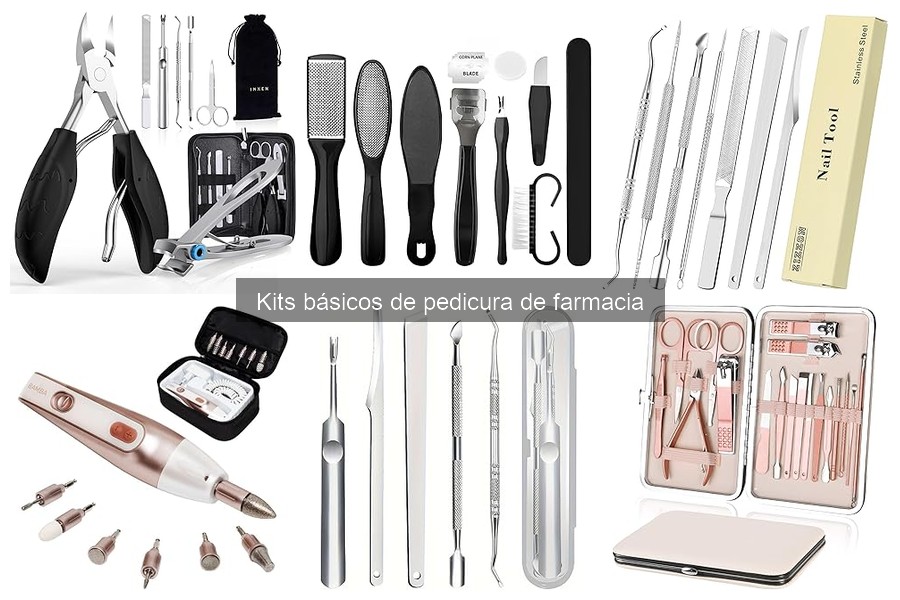 Qué son los kits básicos de pedicura de farmacia