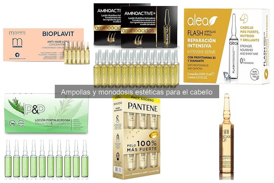 Tipos de ampollas estéticas para el cabello: guía completa