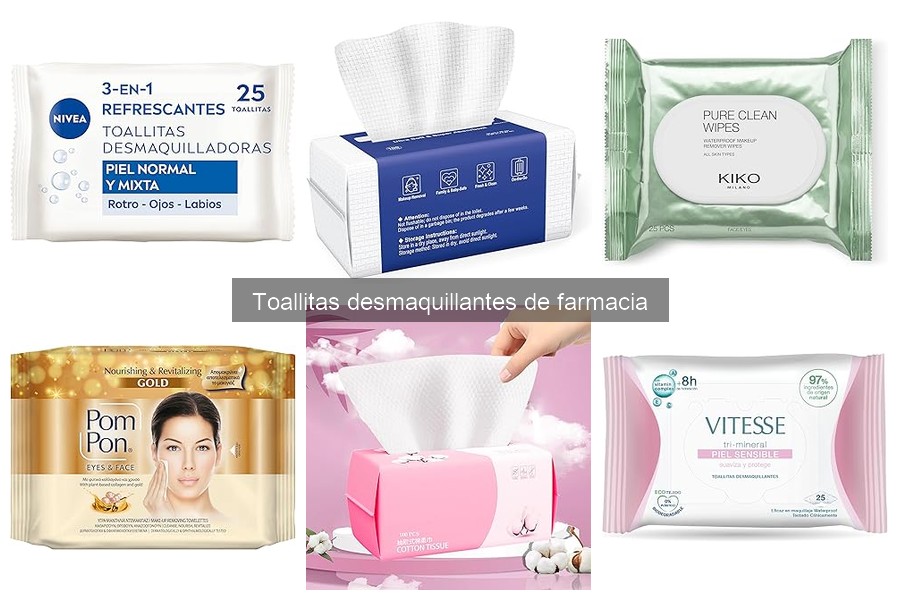 Tipos de Toallitas Desmaquillantes de Farmacia para tu Piel