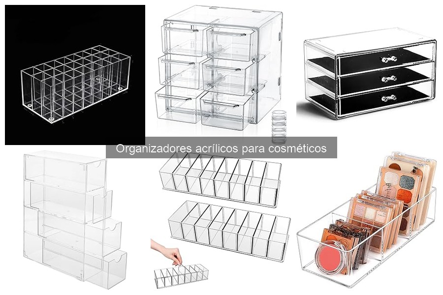 Ventajas de usar organizadores acrílicos para cosméticos